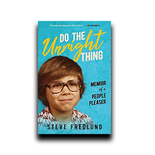 Do the Unright Thing: Memoir of a People Pleaser