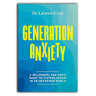 Generation Anxiety: A Millennial and Gen Z Guide for Staying Afloat in Uncertain Times