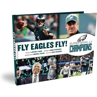 Fly Eagles Fly! The Philadelphia Eagles Official Super Bowl Commemorative Book