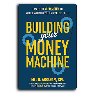 Building Your Money Machine: How To Get Your Money To Work Harder For You Than You Did For It