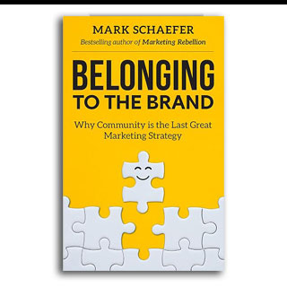 Belonging to the Brand: Why Community Is The Last Great Marketing Strategy