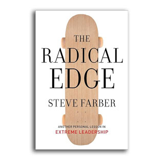 The Radical Edge: Stoke Your Business, Amp Your Life, and Change the World