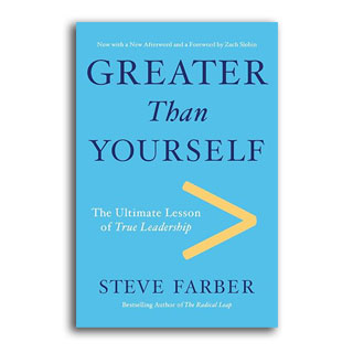 Greater Than Yourself: The Ultimate Lesson in Leadership