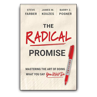 The Radical Promise: Mastering the Art of Doing What You Say