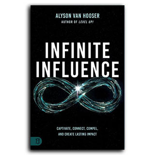 Infinite Influence: Captivate, Connect, & Compel Anyone, Anytime