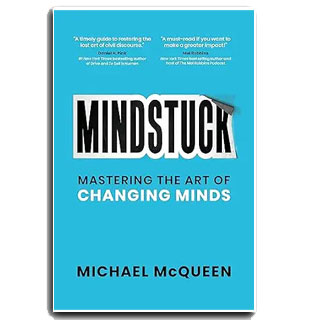 Mindstuck: Mastering the Art of Changing Minds