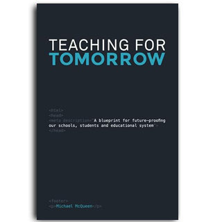 Teaching for Tomorrow: A Blueprint for Future-Proofing Our Schools, Students & Educational System