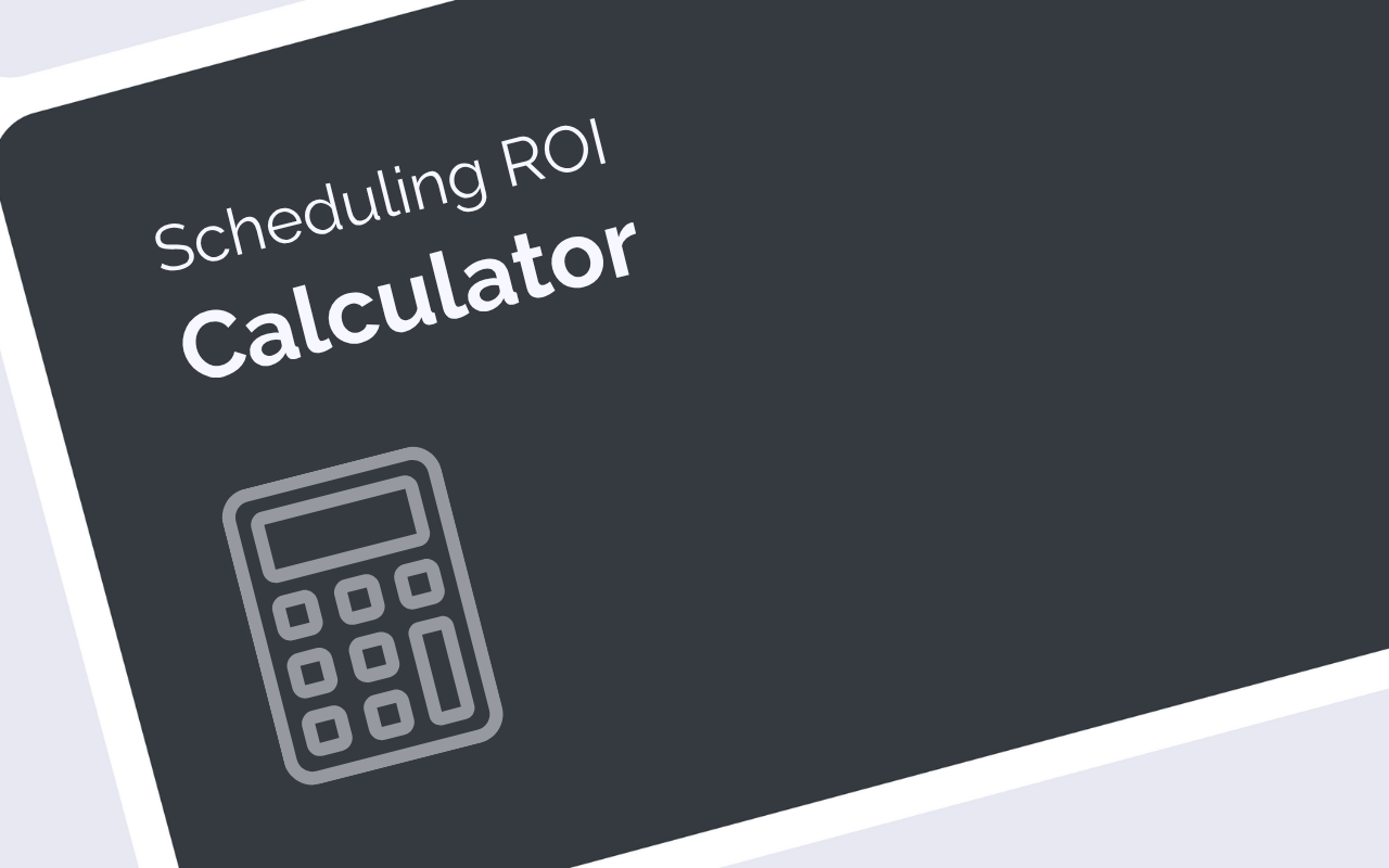Scheduling ROI Calculator