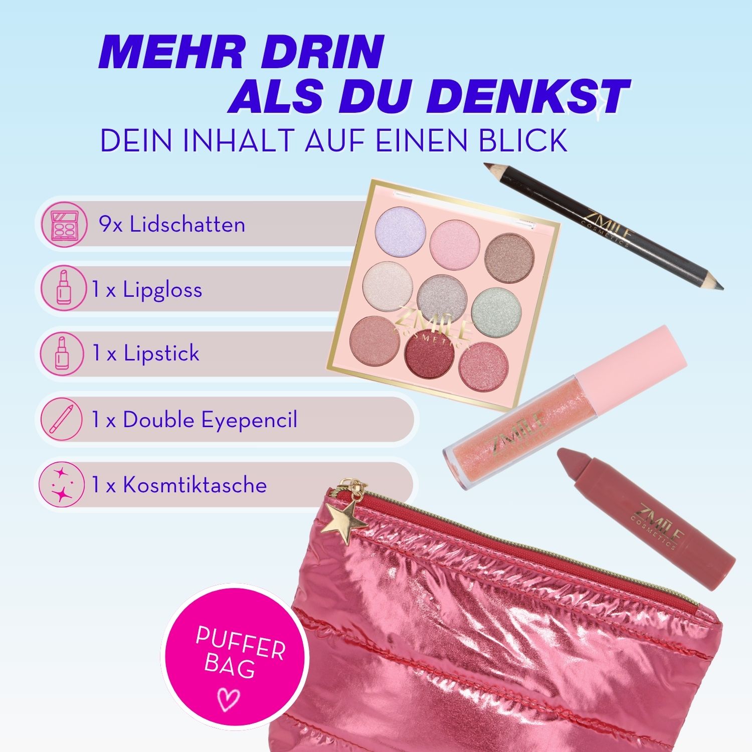 ZMILE COSMETICS Make-up-Set Pink Pop mit 9 Lidschatten, 1 Lipgloss, 1 Lippenstift, 1 doppelseitigen Augenstift und pinker Kosmetiktasche.