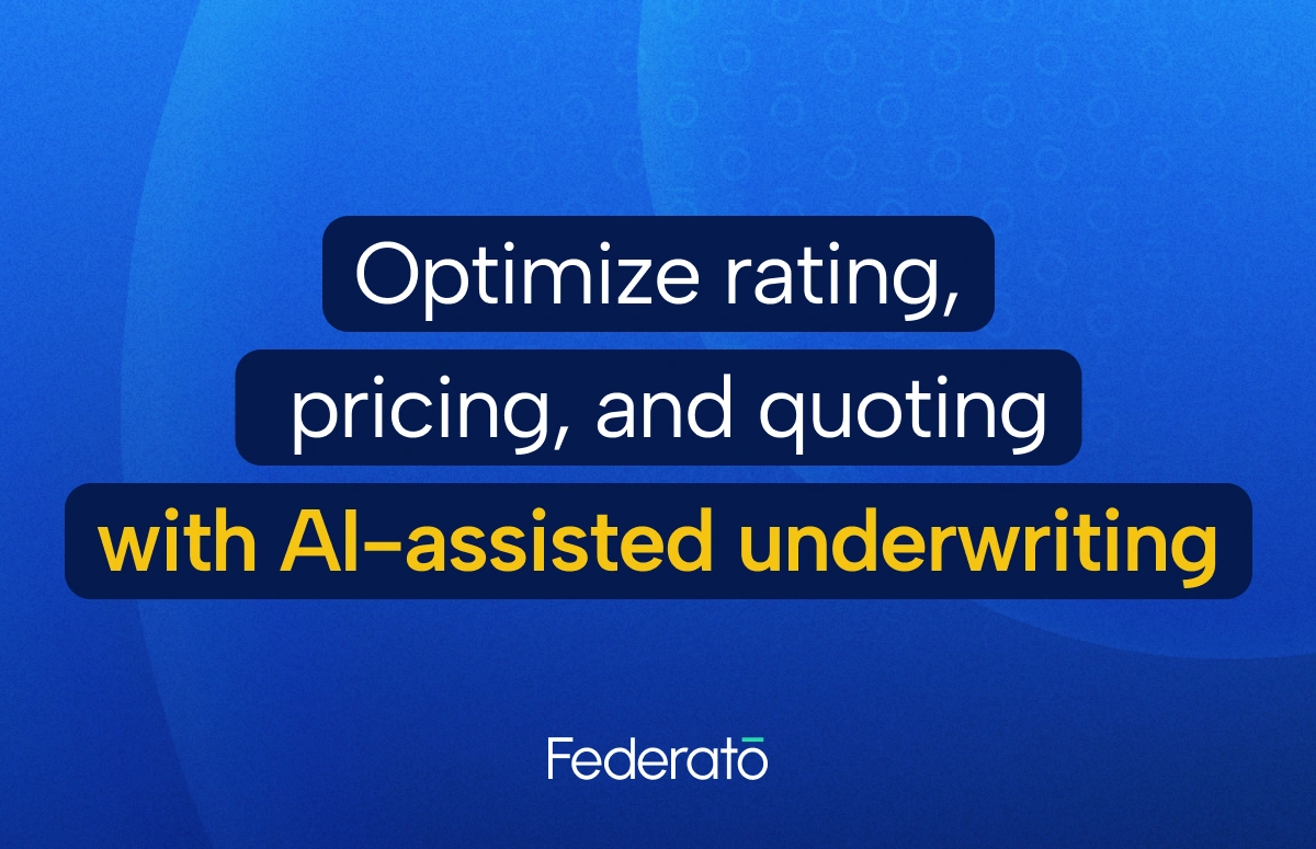 Optimize rating, pricing, and quoting with AI-assisted underwriting