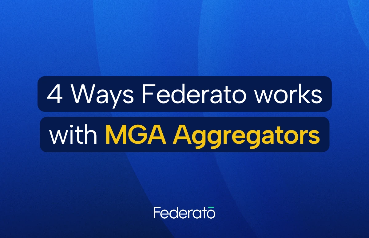 4 Ways Federato Works with MGA Aggregators