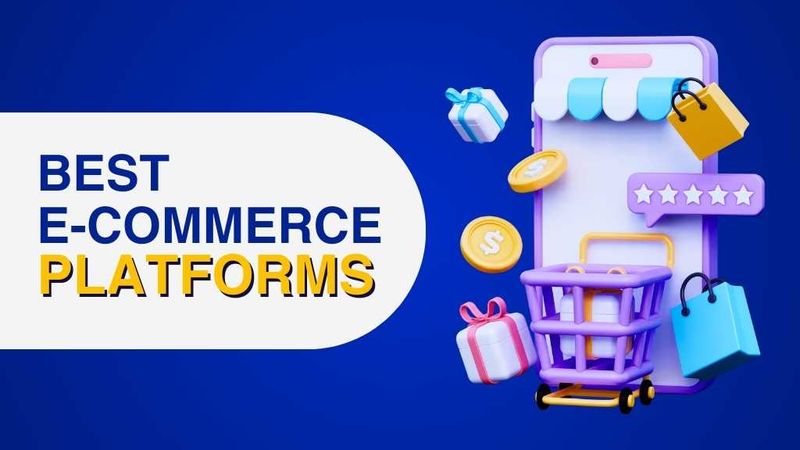 Discover the Top 12 Best E-Commerce Platforms for Your Online Business ...