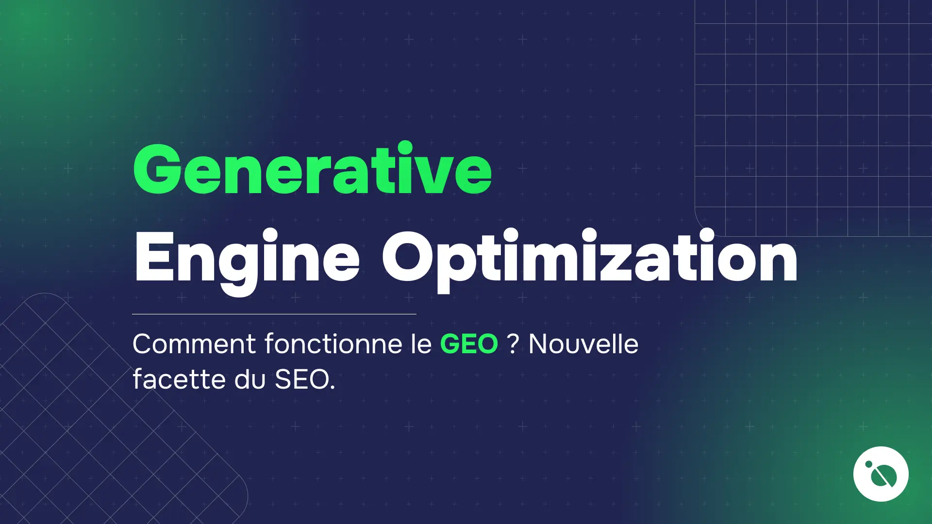 titre generative engine optimization et sous-titre comment fonctionne le geo sur fond bleu foncé à motifs grid