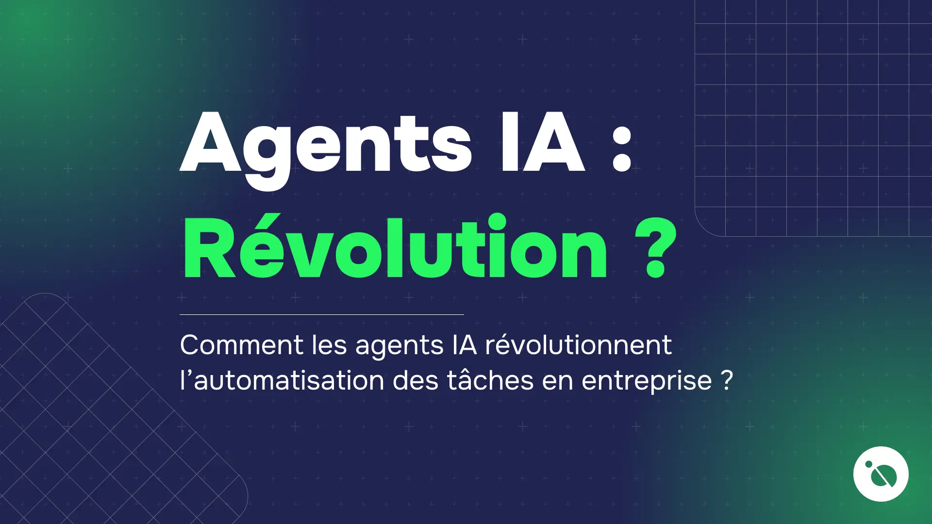 texte agents IA révolution en vert sur fond dégradé bleu vert avec motif grille évoquant automatisation