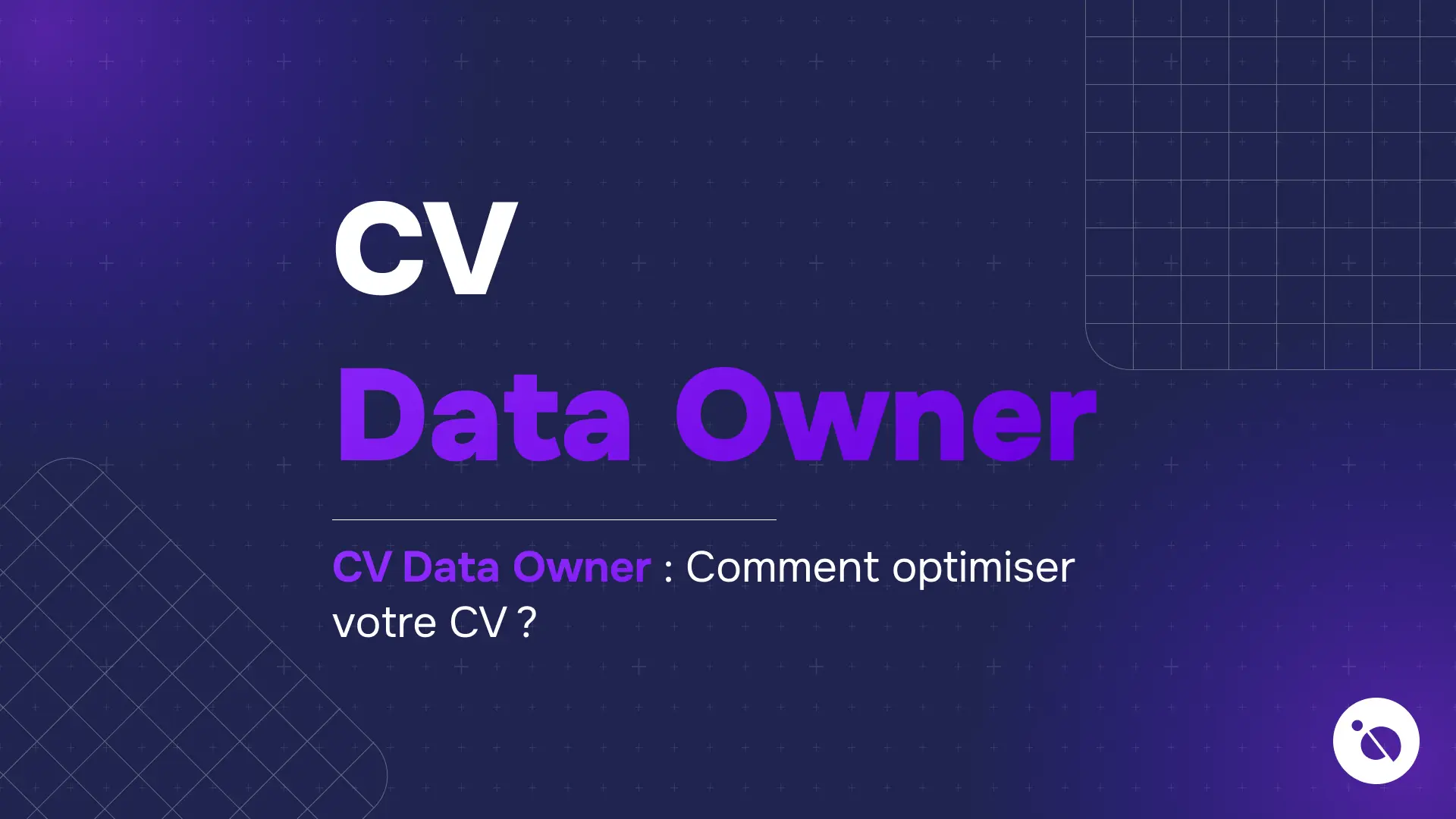 fond bleu nuit avec titre cv data owner en violet et blanc et question comment optimiser votre cv