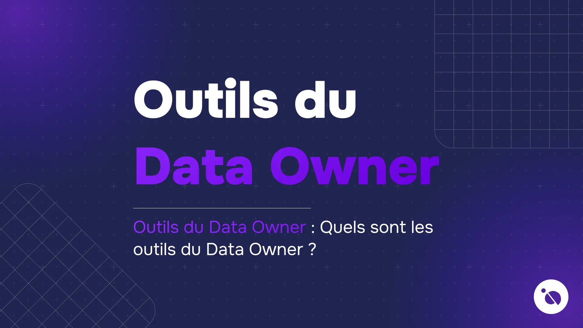 titre outils du data owner en blanc et violet sur fond dégradé bleu foncé avec quadrillage