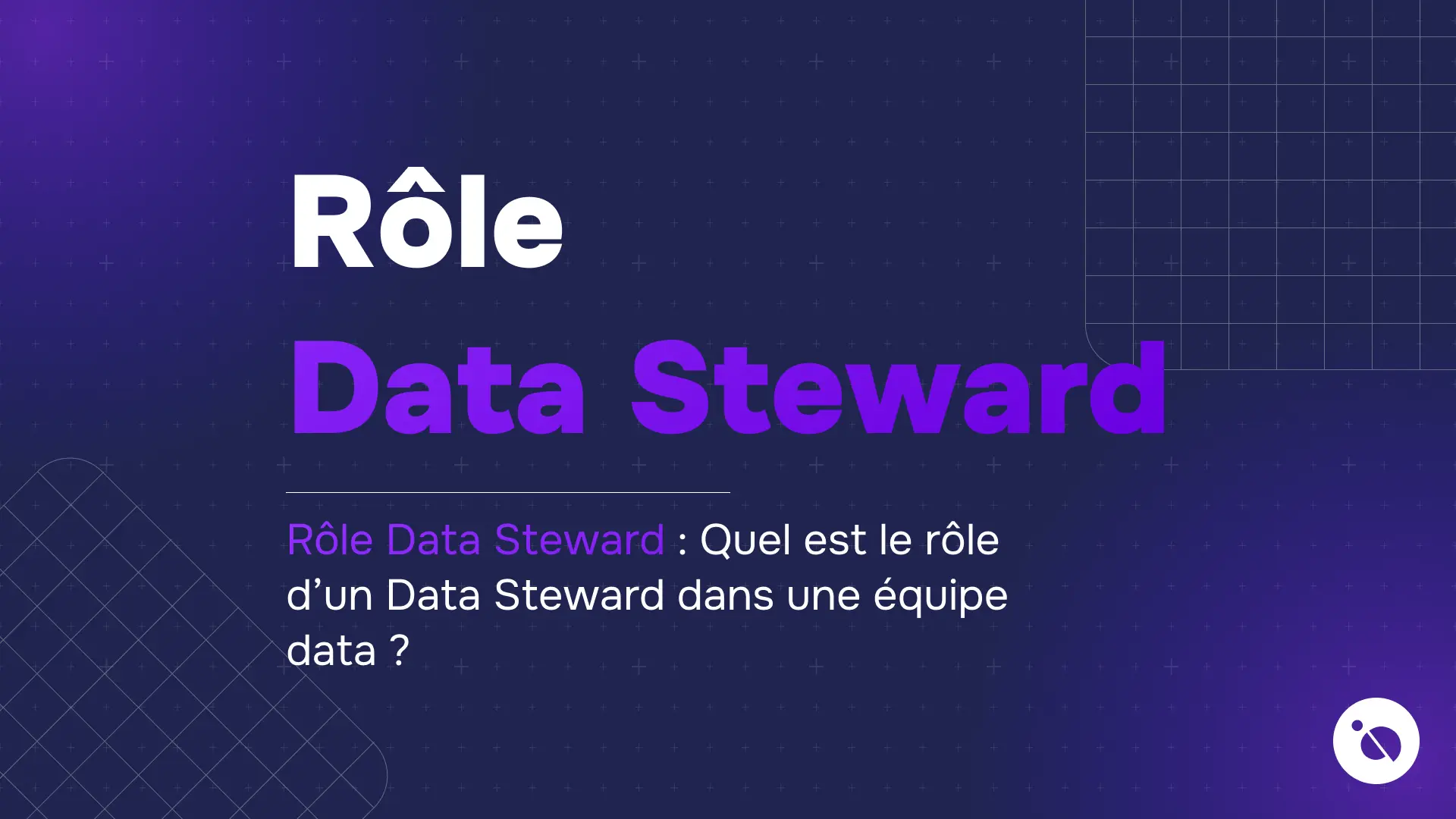 fond bleu violet avec titre rôle data steward et question sur son rôle en équipe data