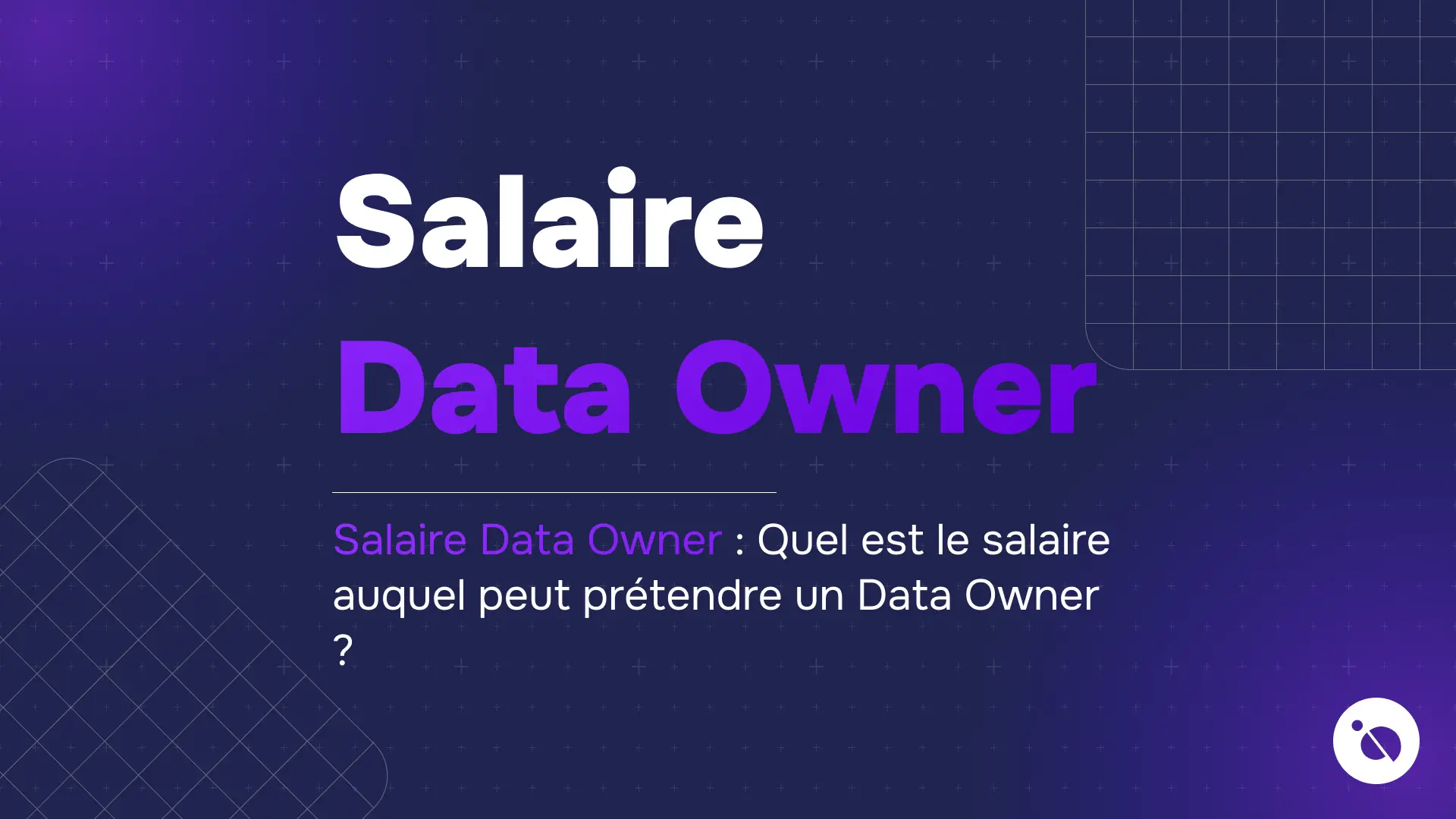 Titre salaire data owner en lettres blanches et violettes sur fond bleu nuit avec question sur le salaire