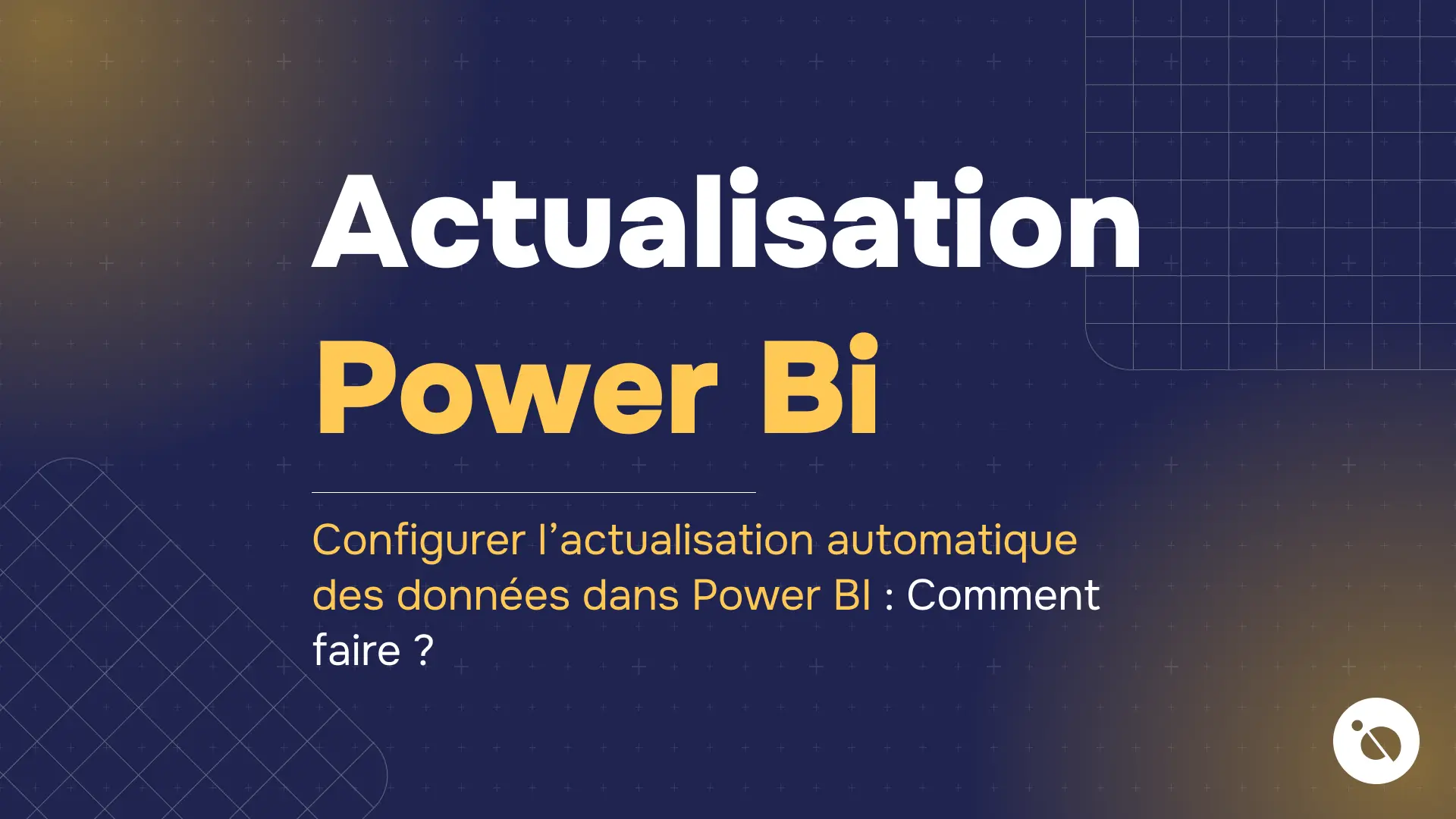 slide de formation actualisation power bi en jaune et blanc sur fond bleu foncé avec quadrillage discret