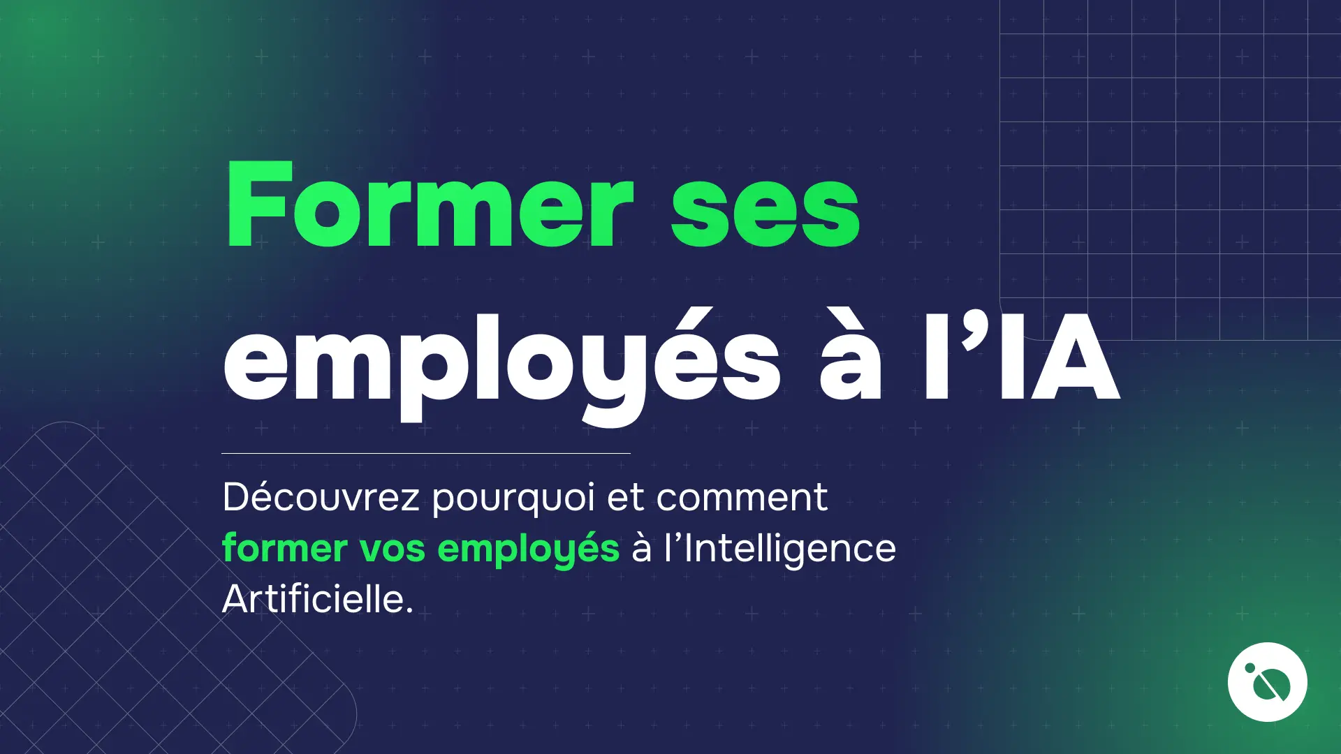texte vert et blanc sur fond bleu dégradé avec motifs de grille annonçant la formation des employés à l’ia