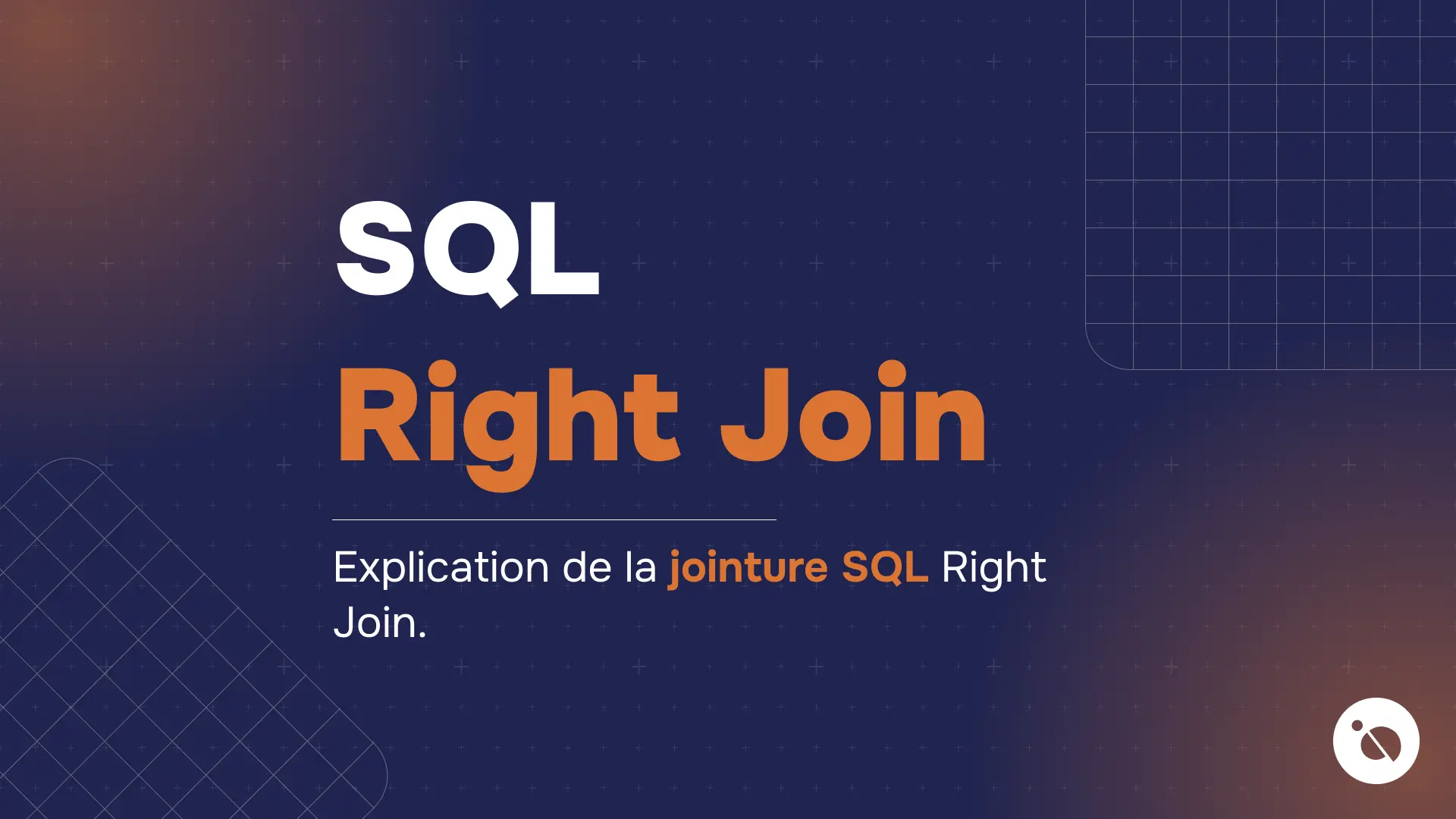 présentation sql right join sur fond bleu à motifs de grille avec explication de la jointure sql