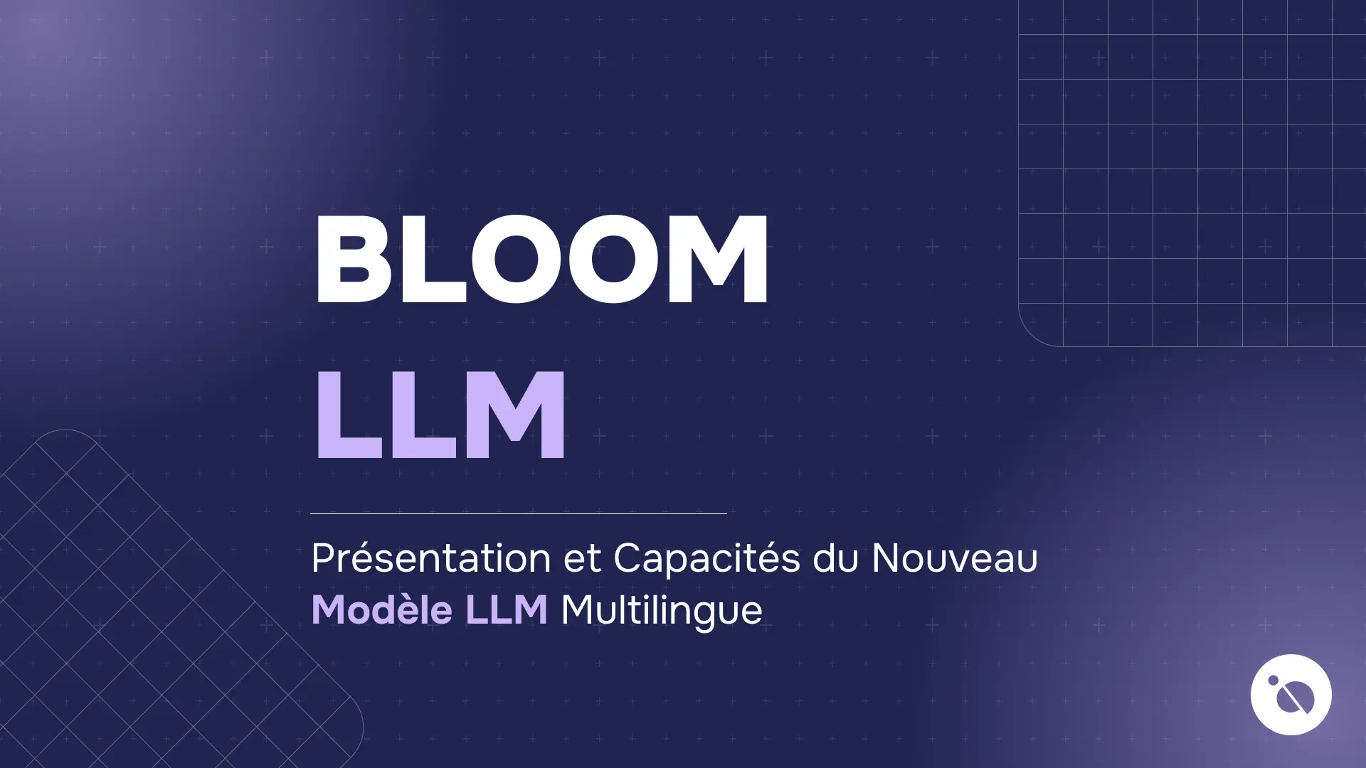 Fond bleu sombre, titre bloom llm en blanc et mauve et sous-titre annonçant un modèle llm multilingue
