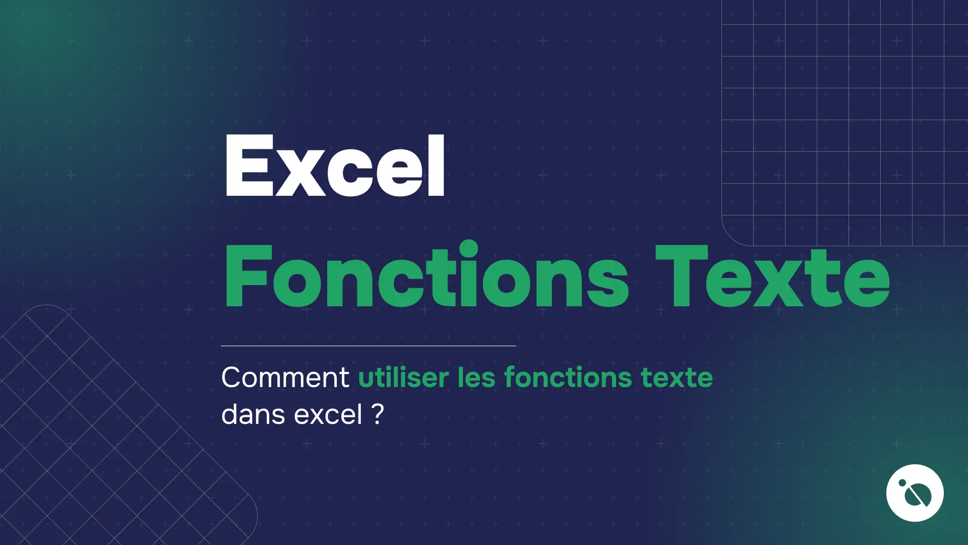titre excel blanc et fonctions texte vert sur fond bleu avec question sur l’utilisation des fonctions texte