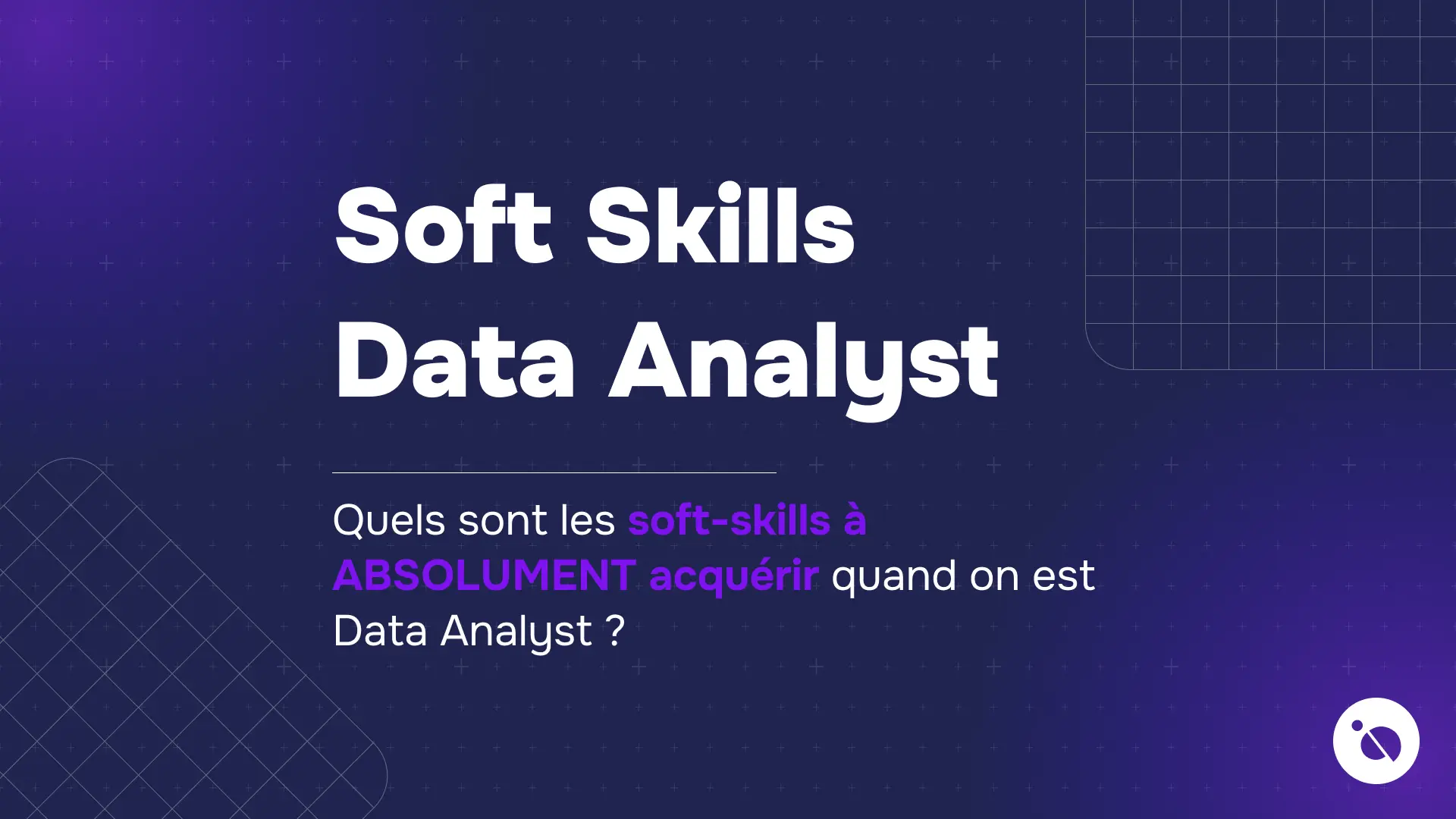 titre soft skills data analyst sur fond bleu violet quadrillé avec question sur compétences indispensables
