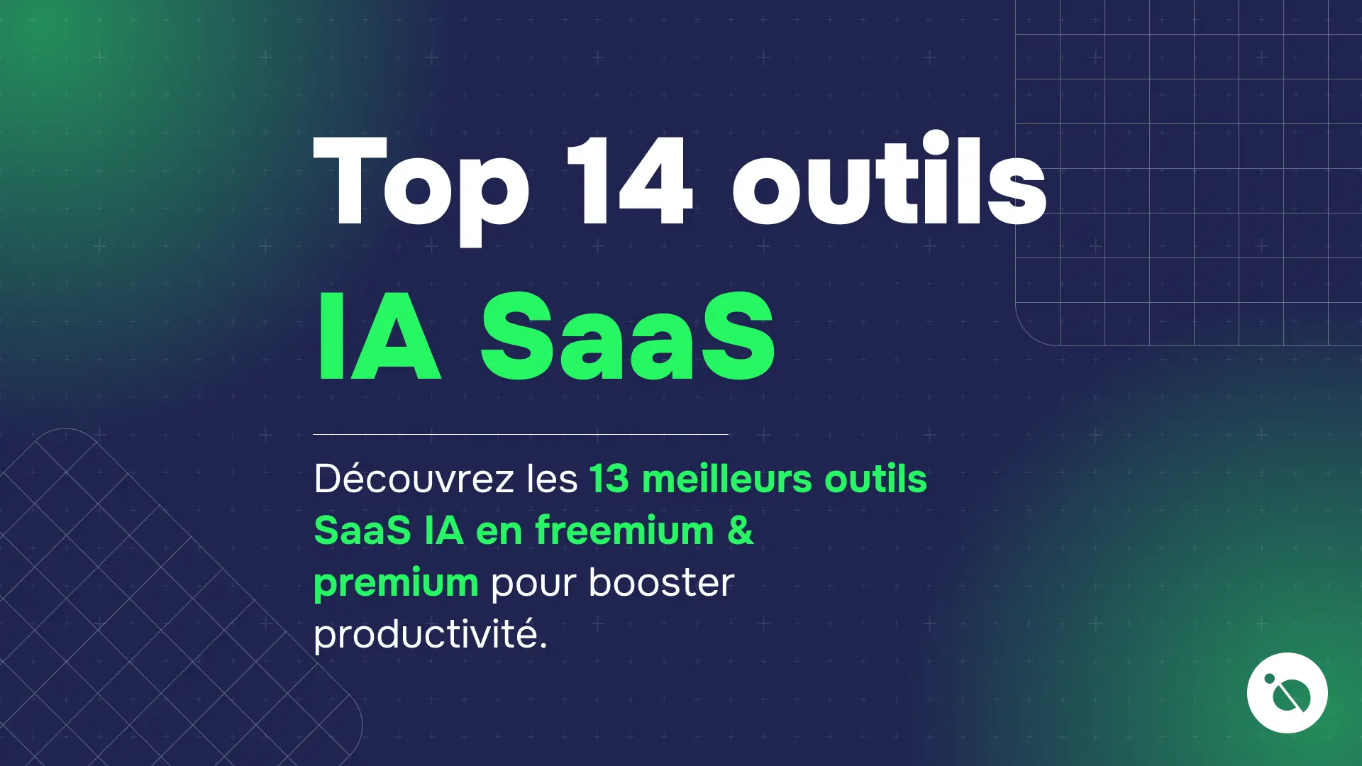 fond dégradé vert et bleu avec titre top 14 outils ia saas et sous-titre sur 13 outils freemium et premium