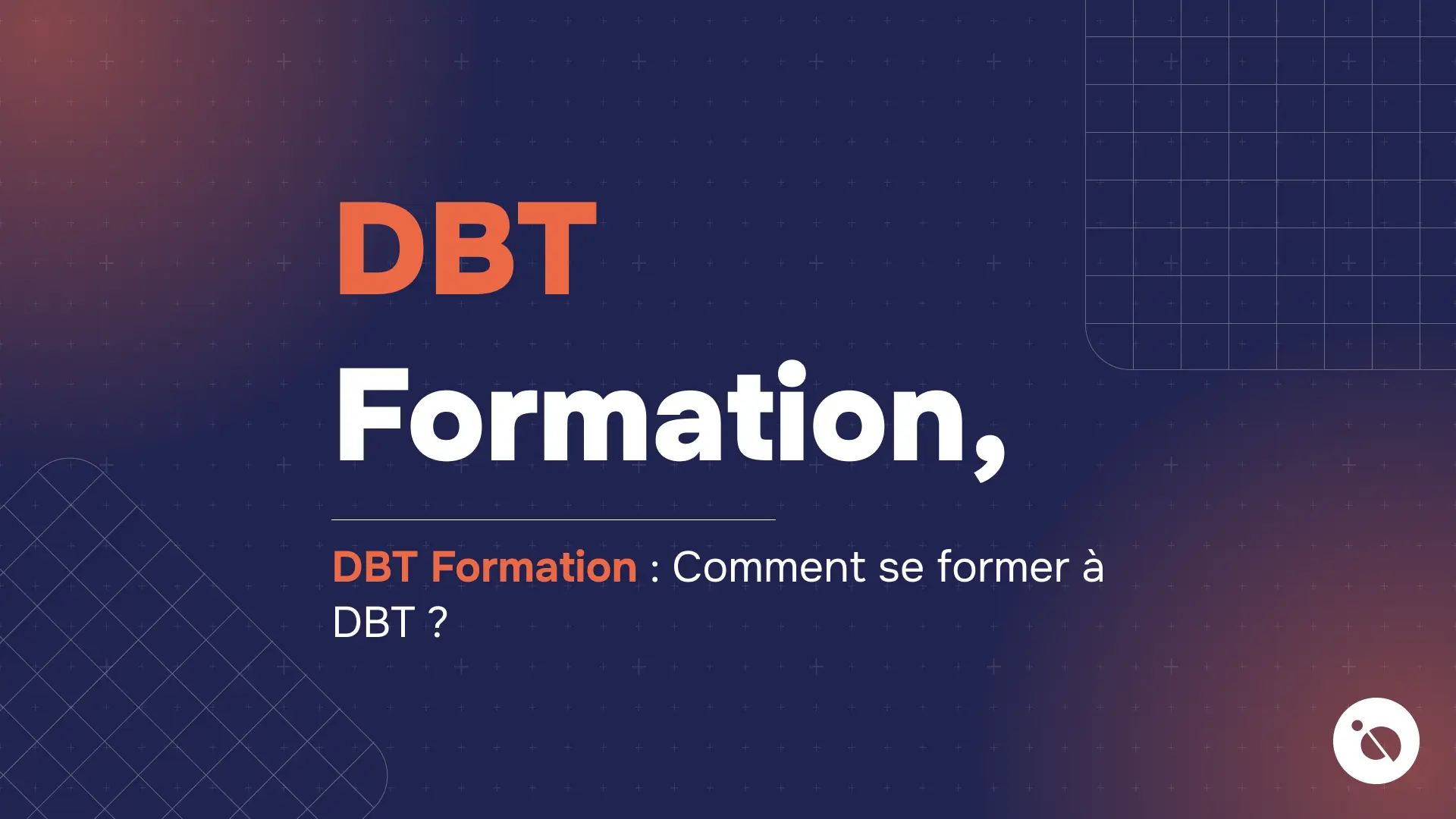 lettres orange DBT formation sur fond bleu nuit à motif de grille