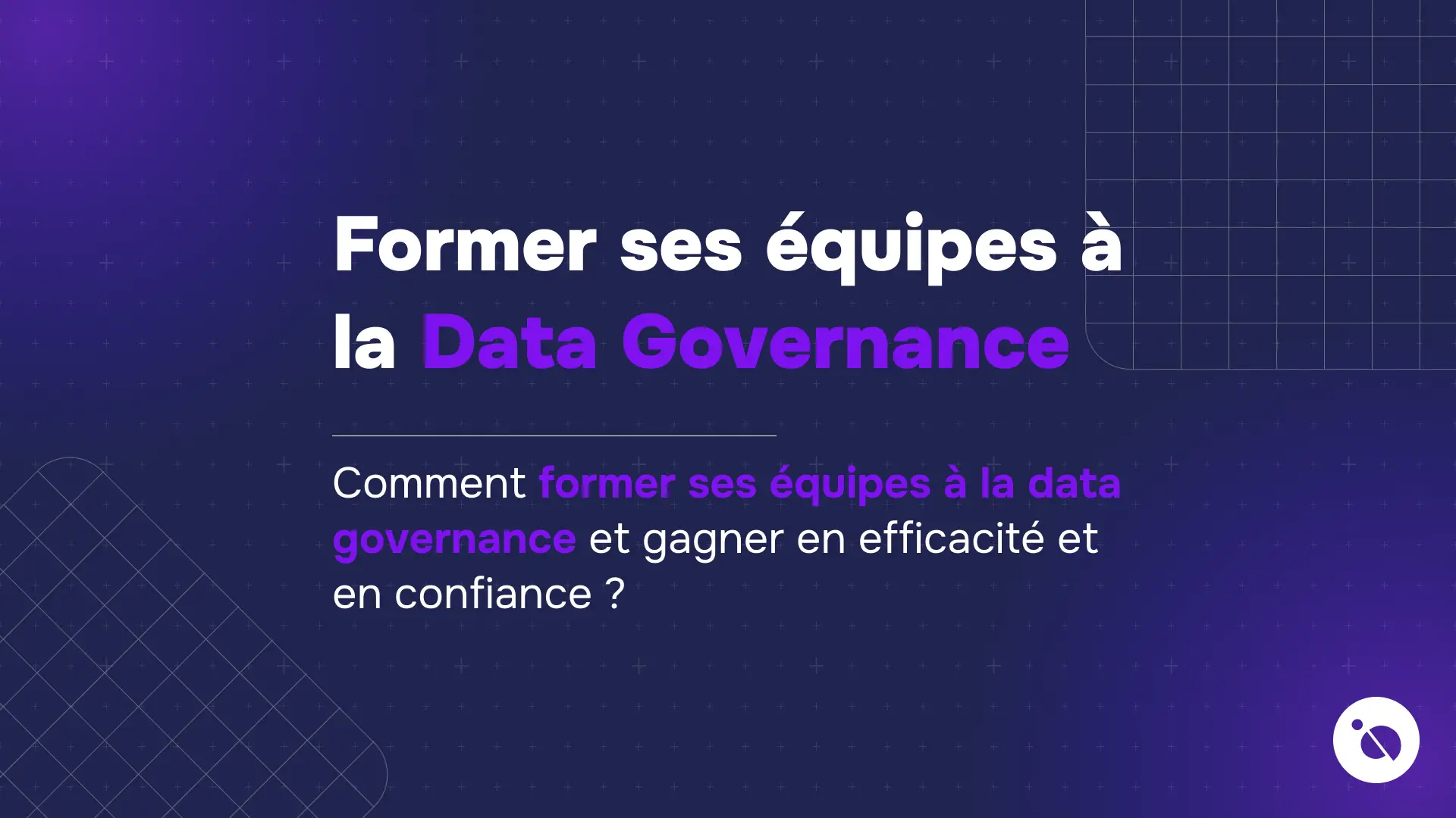 texte blanc et violet sur fond bleu foncé indiquant comment former ses équipes à la data governance