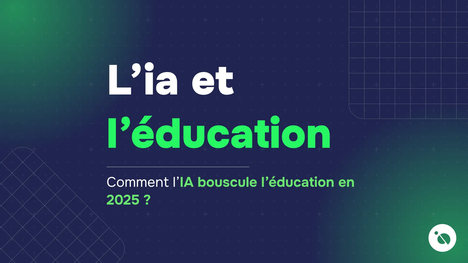titre blanc et vert sur fond bleu foncé et vert dégradé évoquant l’ia et l’éducation en 2025
