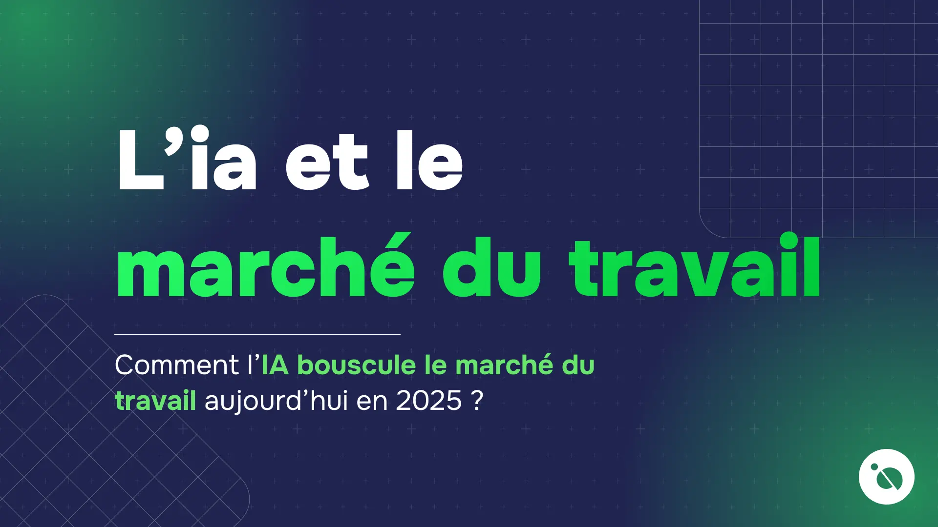 slide présentant l’ia et le marché du travail sur fond bleu foncé à dégradé vert avec repères de grille