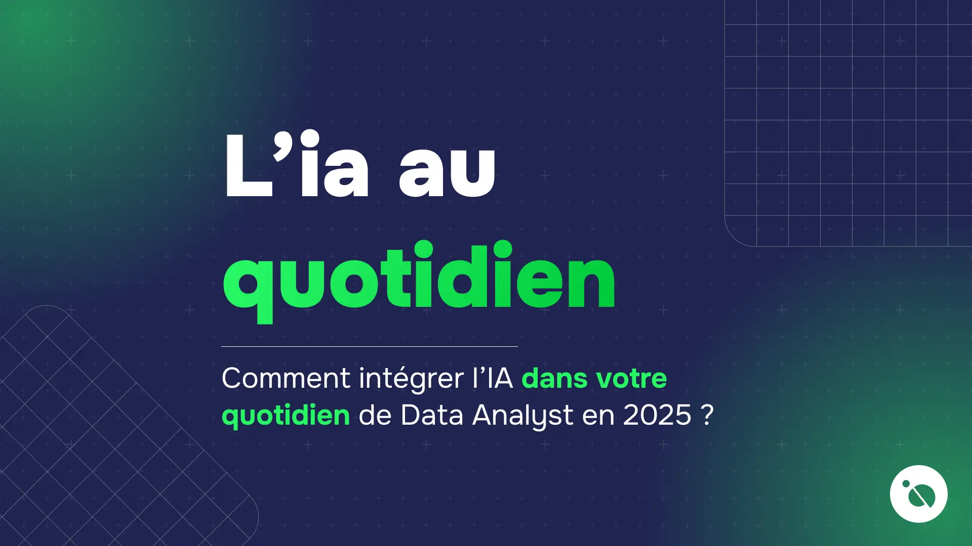 titre l’ia au quotidien en blanc et vert sur fond sombre illustrant l’intégration de l’ia pour analyste en 2025