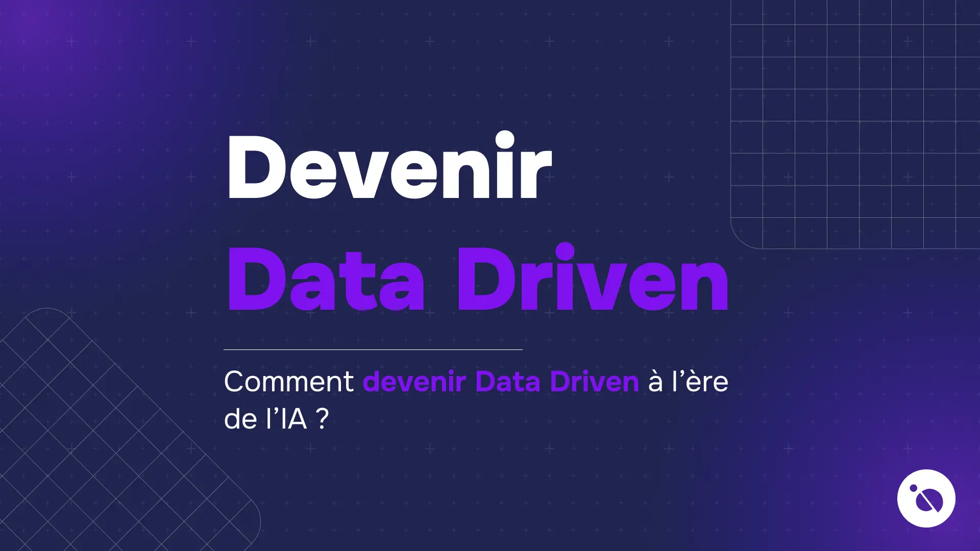 diapositive affichant devenir data driven en blanc et violet sur fond bleu quadrillé de motifs plus