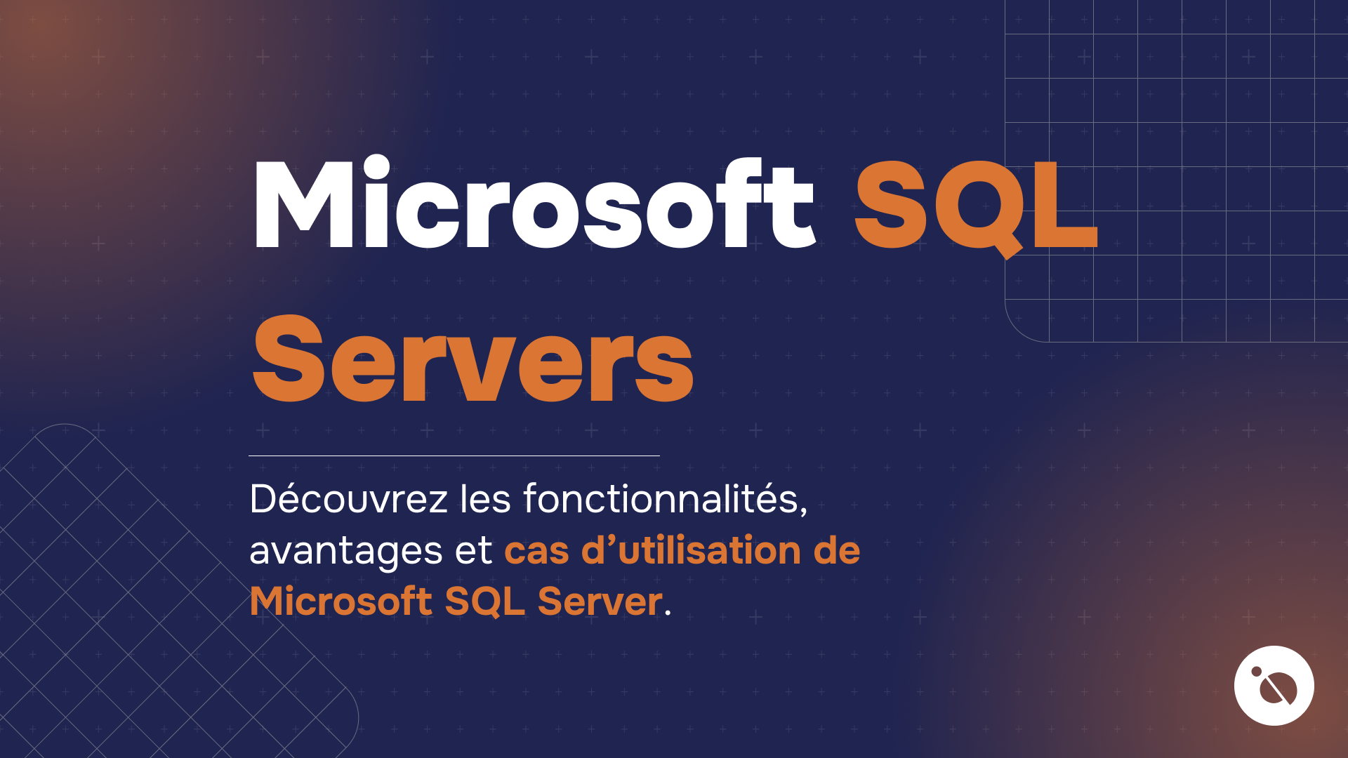 texte microsoft sql servers en blanc et orange sur fond bleu foncé quadrillé