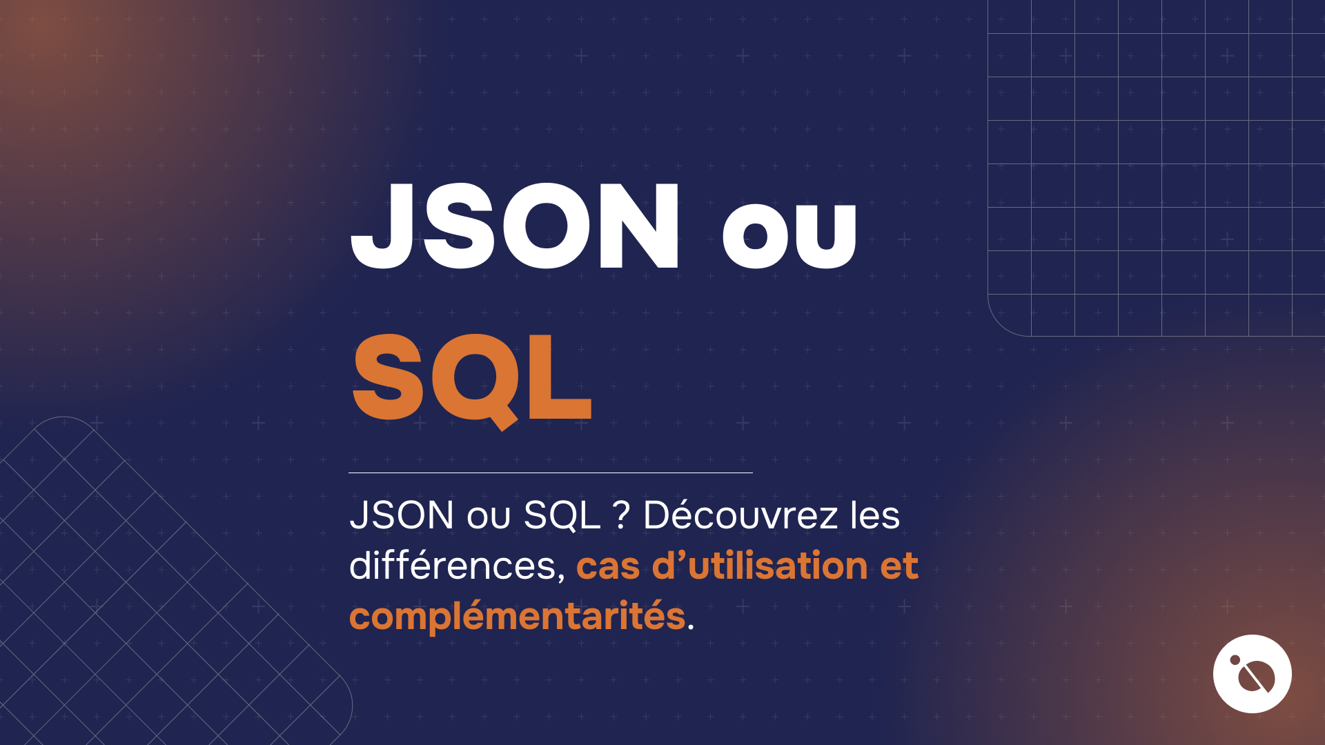 texte blanc et orange sur fond bleu illustrant le choix entre JSON et SQL en formation data