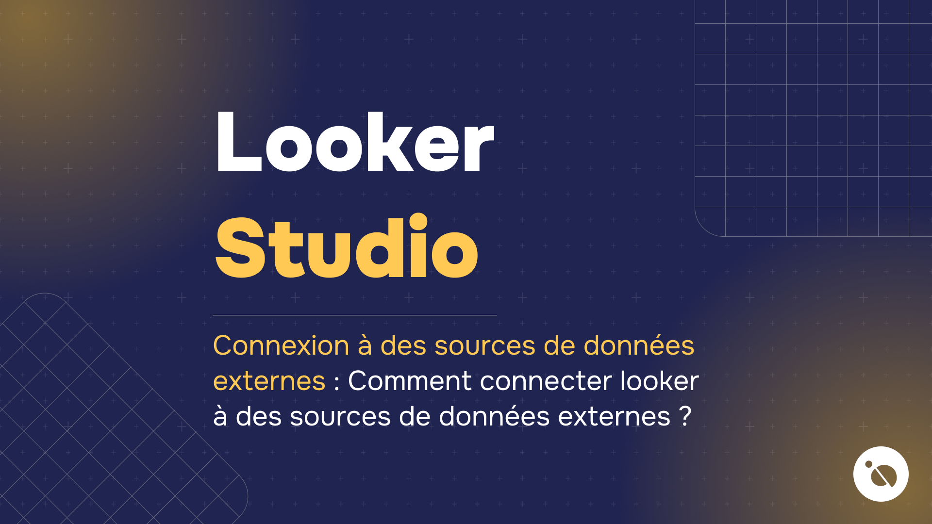 slide sombre bleu mettant en avant looker studio et titre indiquant la connexion à des sources de données externes
