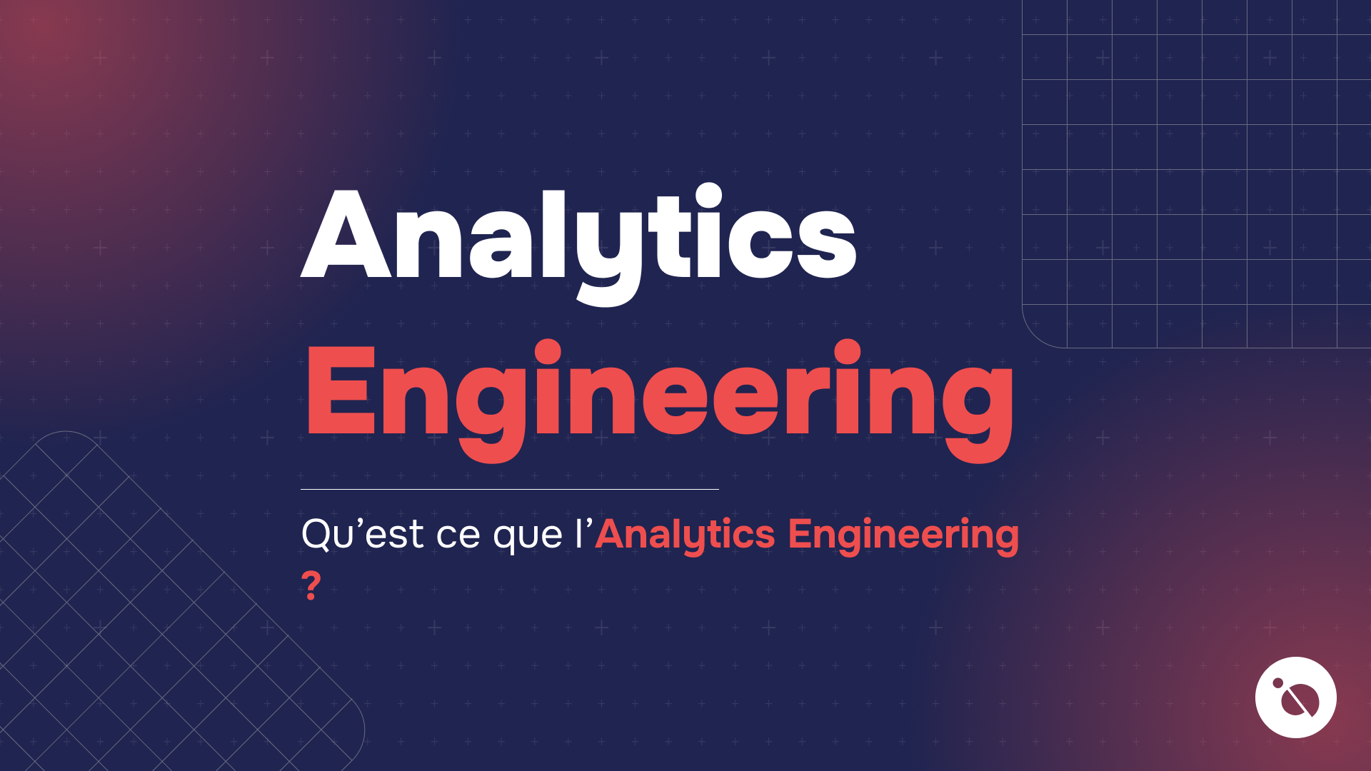 slide sur fond bleu nuit quadrillé affichant analytics engineering en blanc et rouge avec question en bas