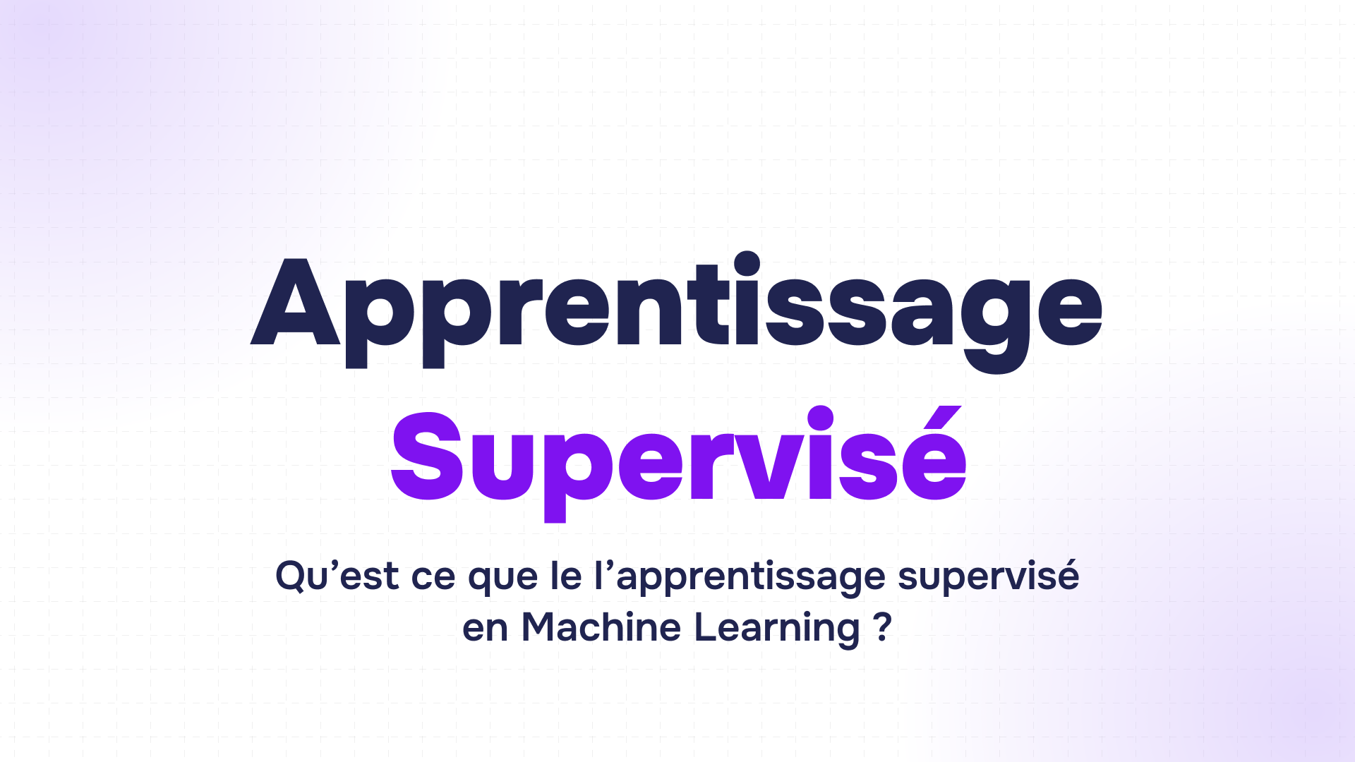 texte apprentissage supervisé bleu et violet avec mention machine learning sur fond quadrillé dégradé violet