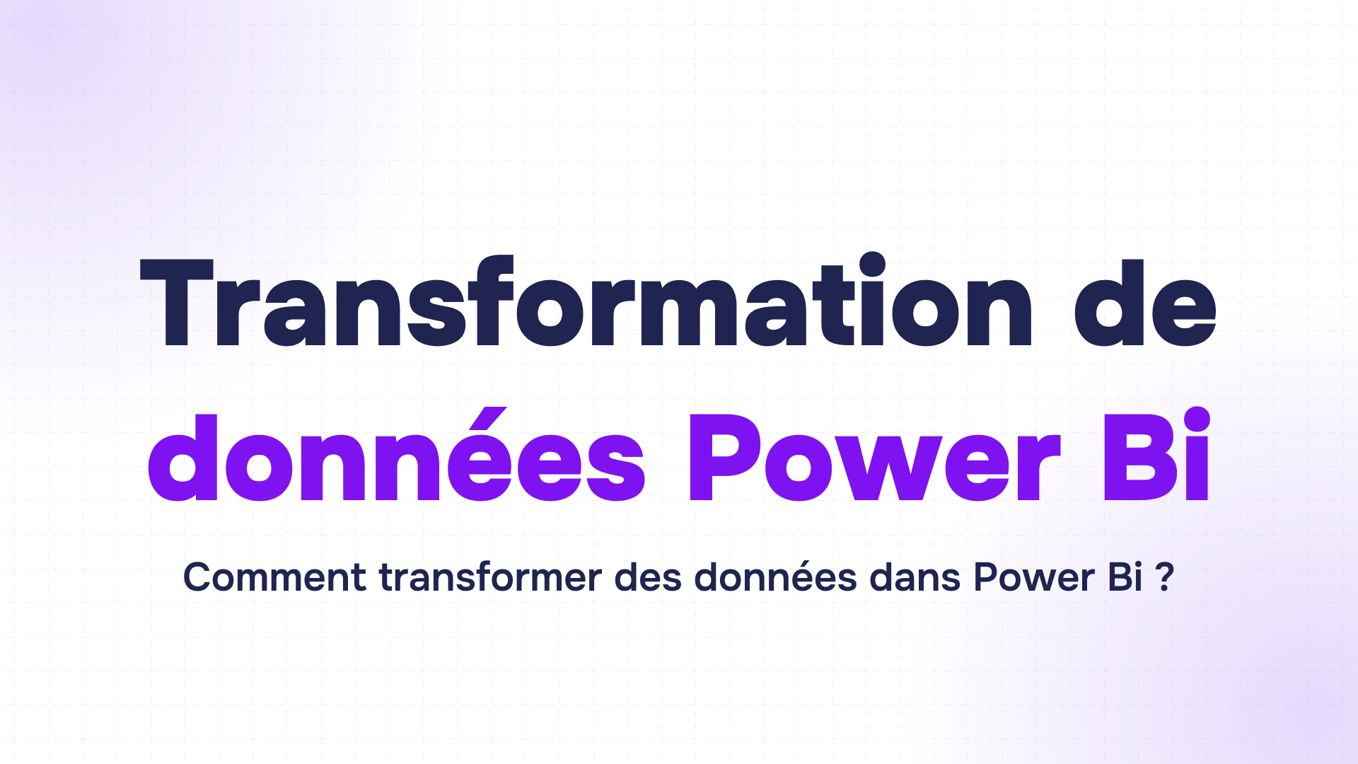 texte violet et noir indiquant transformation de données power bi sur fond quadrillé blanc