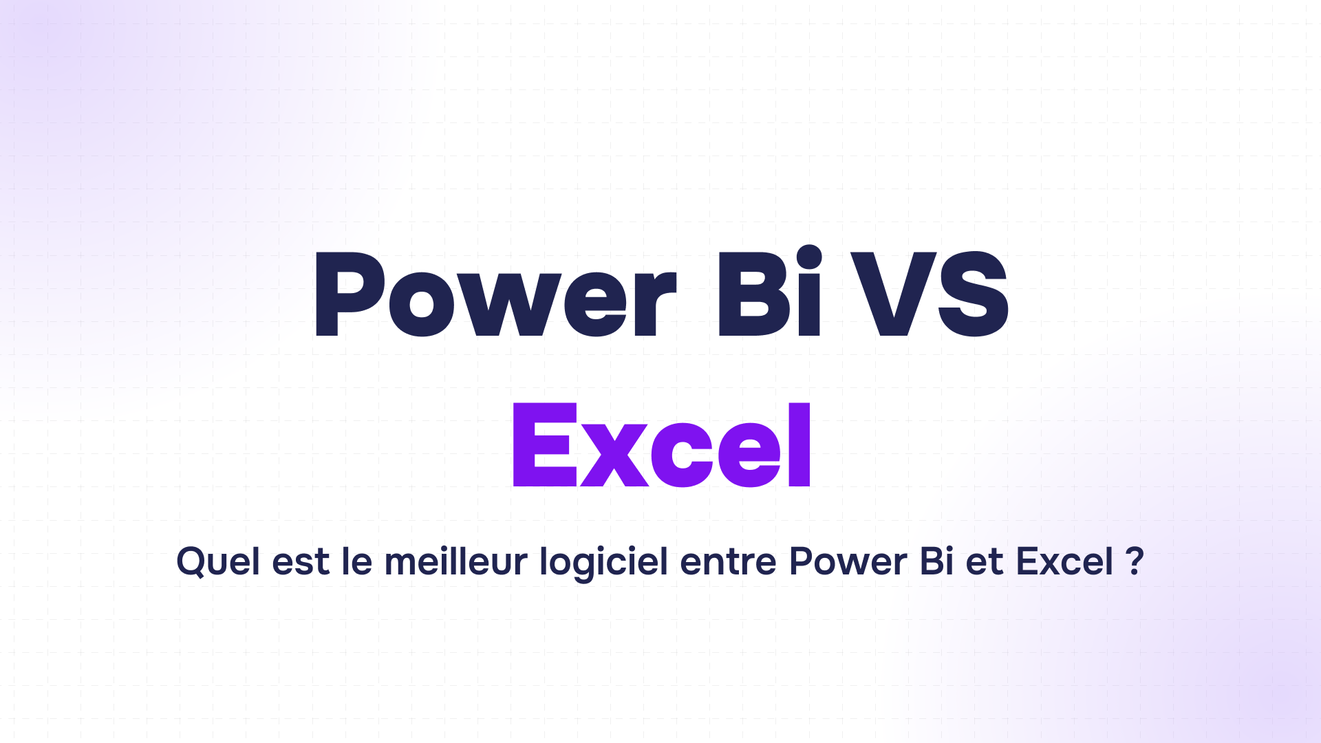 titre comparant power bi et excel sur dégradé blanc et violet questionnant le meilleur outil data