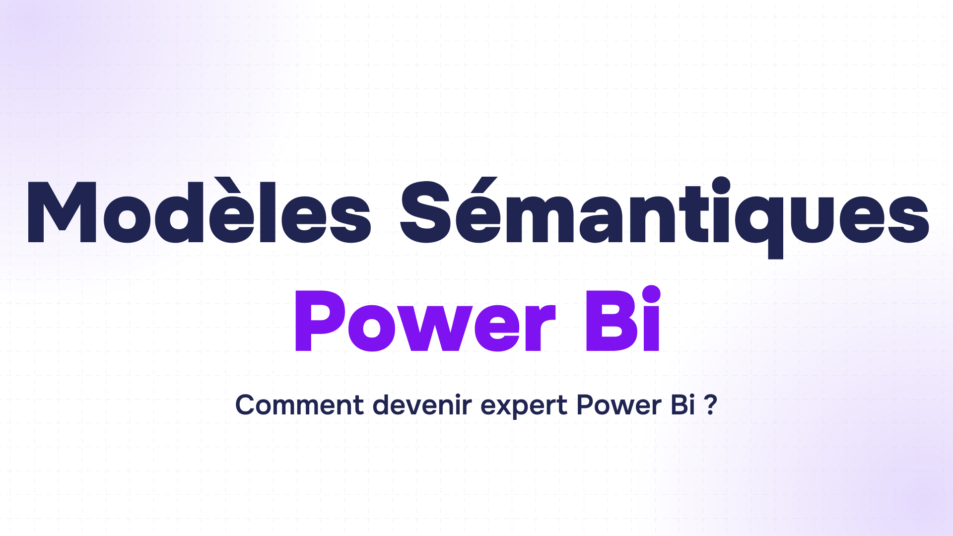 slide formation data ia présentant modèles sémantiques en bleu foncé, power bi en violet et question devenir expert