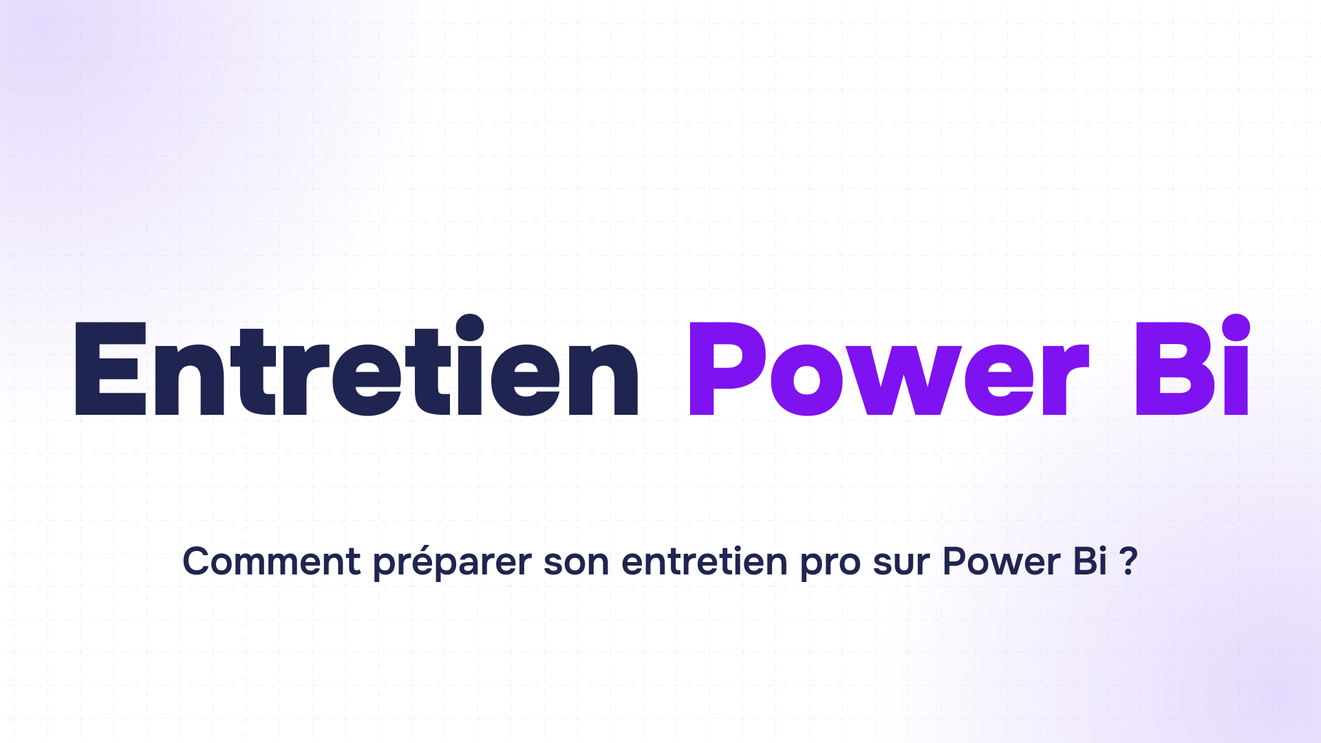 entretien power bi en bleu et violet sur fond blanc dégradé pour préparation pro data et ia