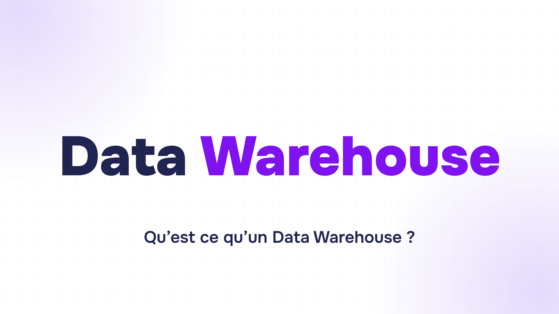 titre data warehouse en gros caractères violet et bleu marine sur diapositive à fond blanc et violet dégradé