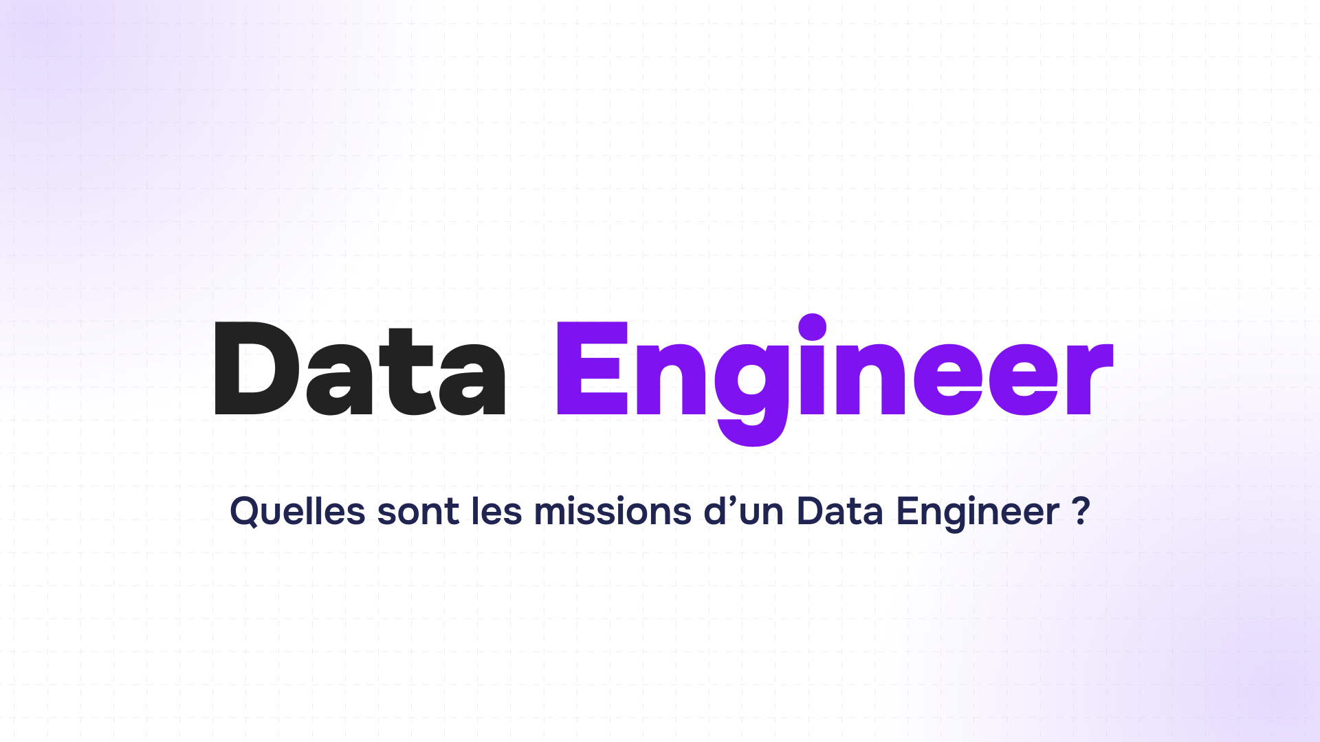fond clair quadrillé avec titre data engineer en noir et violet et sous-titre question sur ses missions