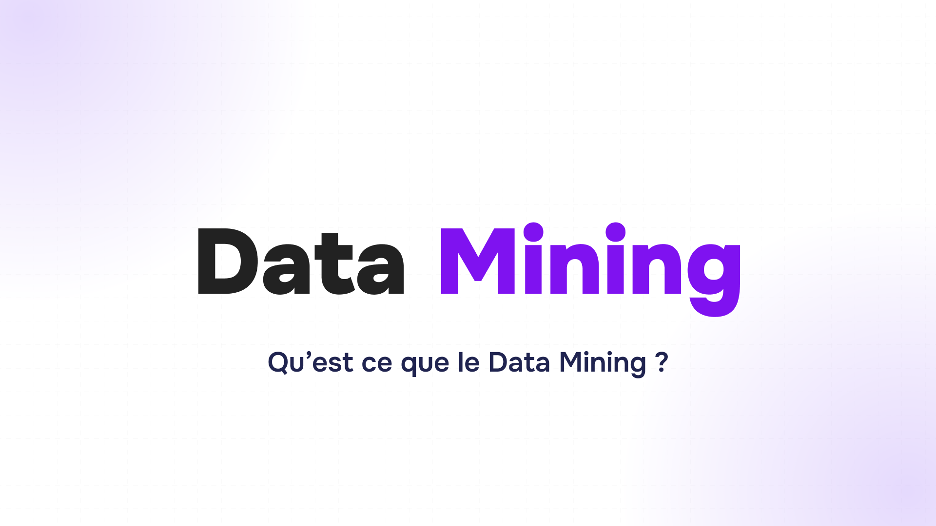 titre data mining en noir et violet avec sous-titre « qu’est ce que le data mining ? » sur fond clair