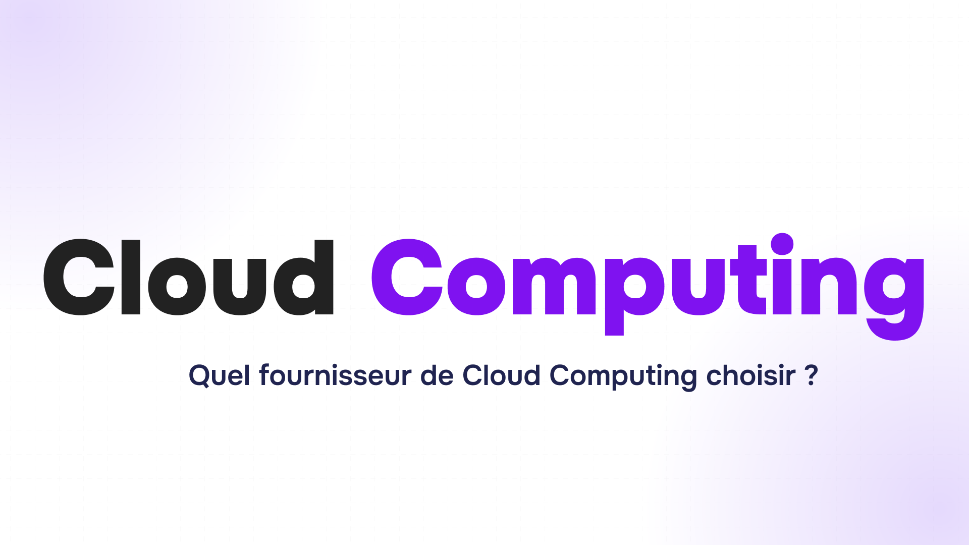 titre cloud computing en noir et violet sur fond clair avec question sur le choix de fournisseur