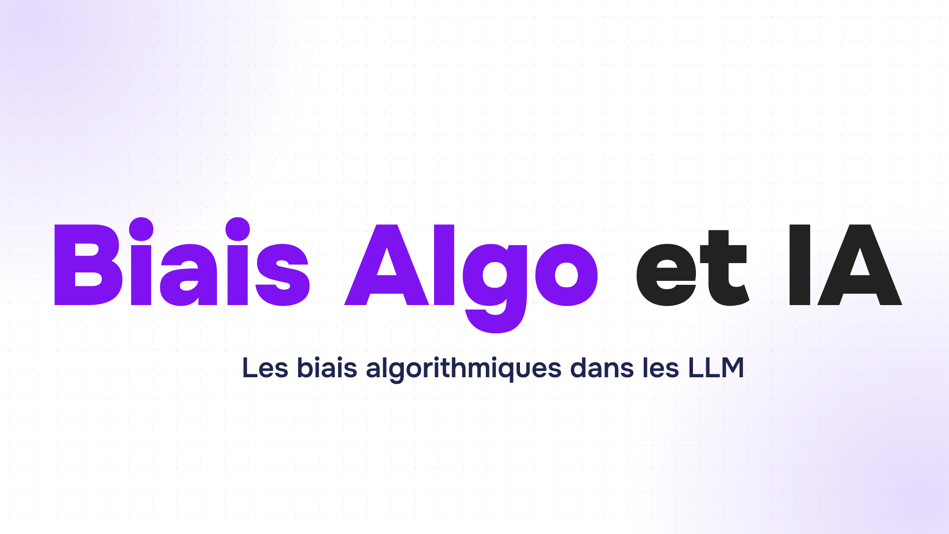 titre biais algo et ia en violet et noir avec sous-texte les biais algorithmiques dans les llm