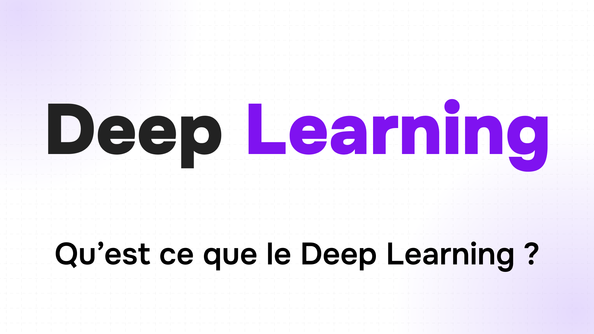 titre deep learning en gros caractères noir et violet avec la question qu’est-ce que le deep learning en dessous